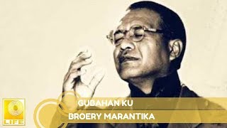 Broery Marantika  Gubahan Ku Official Audio [upl. by Amund]