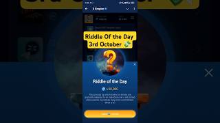 X Empire Riddle of the Day Riddle of the Day Xempire Daily Reward xempireriddleoftheday xempire [upl. by Undine]