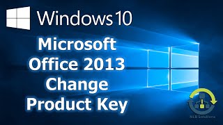 How to change Microsoft Office 2013 Product Key in Windows 10 Step by Step guide [upl. by Ardnuahc]