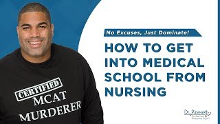 BSN to MD How to get into medical school from nursing [upl. by Ydde]