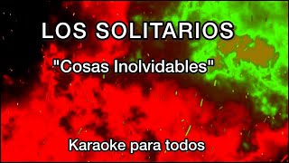 LOS SOLITARIOS  cosas inolvidables  karaoke version cassette [upl. by Anayeek]