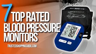 🙌Top 7 Best Blood Pressure Monitors  Blood Pressure Monitors review [upl. by Eah]