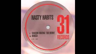 Nasty Habits  Shadow Boxing Original [upl. by Randi]