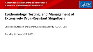 Epidemiology Testing amp Management Extensively DrugResistant Shigellosis [upl. by Prudy]