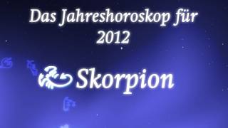 Jahreshoroskop 2012 für Skorpion von Erich Bauer [upl. by Ielerol723]