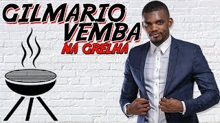 GILMARIO VEMBA  NA GRELHA 35 [upl. by Barclay]