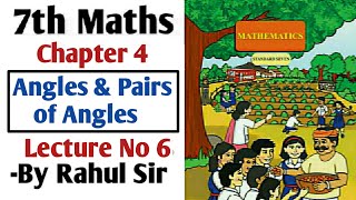 7th Maths  Chapter 4 Angles amp Pairs of Angles  Lecture 6 by Rahul sir  Maharashtra Board [upl. by Ashman992]