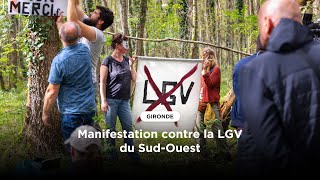 LGV Non Merci  weekend de mobilisation en Gironde [upl. by Christa252]