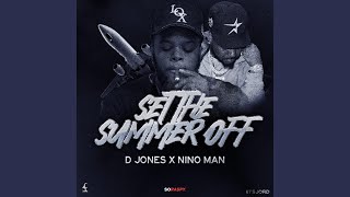 Set The Summer Off feat Nino Man [upl. by Ryle]