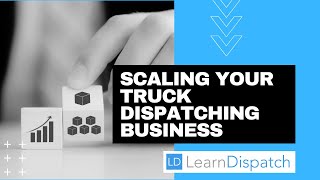 Scaling Your Truck Dispatching Business [upl. by Nylhtac]