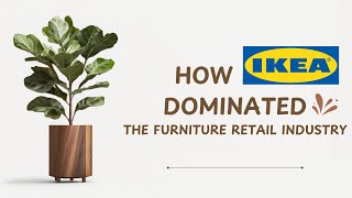 AUDIO  How IKEA Dominated the Furniture Retail Industry [upl. by Ahserak]