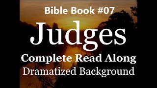 Bible Book 07 Judges Complete  King James 1611 KJV Read Along  Diverse Readers Dramatized Theme [upl. by Lowery83]