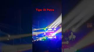 Tiger DJ Patna [upl. by Eckart839]