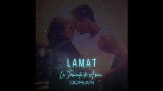 Dorian  La Tormenta de Arena LAMAT Remix [upl. by Eboh]