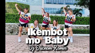 IKEMBOT MO BABY  DJ ERICNEM REMIX  DANCE FITNESS  TEAM BEREGUD [upl. by Lotus320]