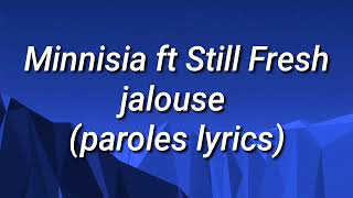 Minnisia ft Still Fresh  jalousesparoleslyrics [upl. by Mcwherter]