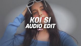 koi si  edit audio [upl. by Tuckie125]