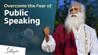 Overcome the Fear of Public Speaking  Sadhguru [upl. by Kristian]