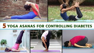 5 Yoga Asanas For Controlling Diabetes  Yoga For Diabetes  How To Control Diabetes [upl. by Selassie917]