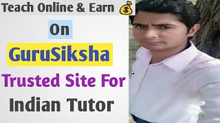 Become a Tutor on GuruSiksha Become Educator on the GuruSiksha GuruSikshaCom by Educator 24 [upl. by Obidiah856]