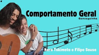 Comportamento Geral  Gonzaguinha Nara Takimoto e Filipe Sousa [upl. by Vivle]