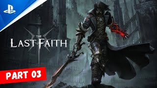 THE LAST FAITH Gameplay Walkthrough Part 03 FULL GAME No Commentary [upl. by Ainocal132]