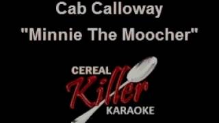 CKK  Cab Calloway  Minnie The Moocher Karaoke extended version [upl. by Frame771]