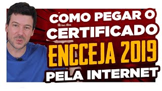 Como pegar o CERTIFICADO ONLINE do ENCCEJA 2019 [upl. by Ariaes277]