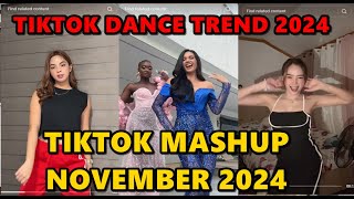 TIKTOK DANCE MASHUP NOVEMBER 2024  TIKTOK DANCE TREND 2024 [upl. by Nottarts]