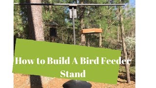 How To Build A Bird feeder Stand [upl. by Aztin38]