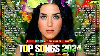 Top Hits 2024 🔥 New Popular Songs 2024 🌹 Best English Songs  Best Pop Music Playlist  on Spotify [upl. by Eislehc]