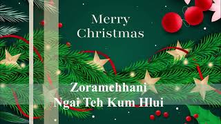 Zoramchhani  Ngai Teh Kum Hlui  Mizo Krismas Hla [upl. by Airetas]