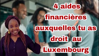 4 aides financières auxquelles tu as droit au Luxembourg [upl. by Imik552]