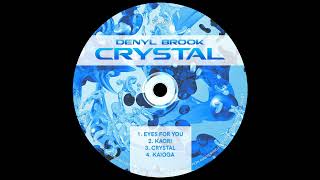 Denyl Brook  Crystal [upl. by Dukie]