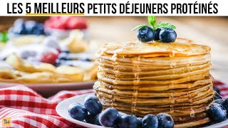 Meilleur petitdéjeuner  5 recettes de petitdéjeuner protéinées pour la perte de poids et la santé [upl. by Berhley428]