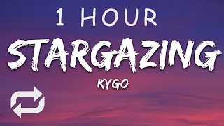 1 HOUR 🕐  Kygo amp Justin Jesso  Stargazing Lyrics [upl. by Cathi]