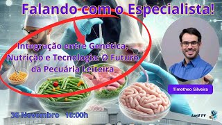 Integração entre Genética Nutrição e Tecnologia O Futuro da Pecuária Leiteira [upl. by Maon45]