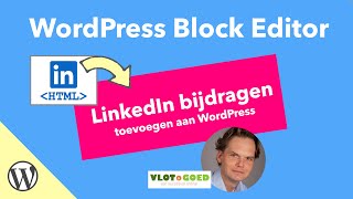 Een LinkedIn bijdrage toevoegen aan WordPress embed HTML LinkedIn post [upl. by Brasca161]