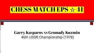 Garry Kasparov vs Gennady Kuzmin • 46th USSR Championship 1978 [upl. by Clarinda]