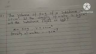 The volume of 50g of a substance is 20cm3If the density of water is [upl. by Einrae]