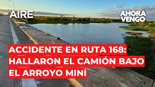 🔴 Giro en el accidente de la Ruta 168 buzos tácticos halló al camión bajo las aguas de Arroyo Miní🔴 [upl. by Medarda]