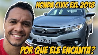 Honda Civic EXL 2018 por que eu adoro este sedã [upl. by Llemor]