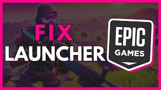 How to Fix Launcher Not Opening in Epic Games  Epic Games Tutorial [upl. by Sidras]