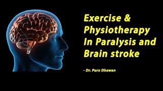 Exercise amp Physiotherapy in Paralysis and brain stroke [upl. by Alhan]