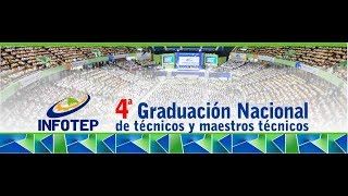 Cuarta Graduación Nacional de técnicos y maestros técnicos del INFOTEP → 4ª GraduaciónNacINFOTEP [upl. by Godiva]