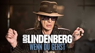 Udo Lindenberg  Wenn du gehst offizielles Musikvideo [upl. by Llibyc]