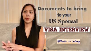 Documents to bring to your US Spousal Visa Interview  Manila US Embassy [upl. by Einamrej731]