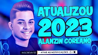 ALANZIN COREANO 2023 ATUALIZOU  REPERTÓRIO NOVO MARÇO 2023 [upl. by Nerfe]