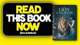 THIS AUDIOBOOK WILL CHANGE EVERYTHING  THE LION IN THE ROOM THE POWER OF OVERCOMING FEAR [upl. by Eceerehs]