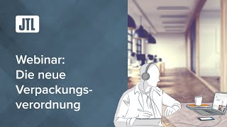 Die Verpackungsverordnung und ihre Folgen Webinar [upl. by Irtimd353]